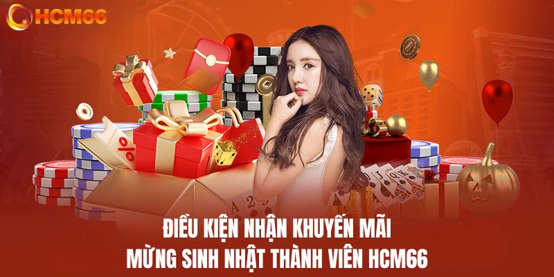 Điều kiện tham gia ưu đãi mừng sinh nhật thành viên