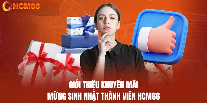 Giới thiệu khuyến mãi mừng sinh nhật thành viên