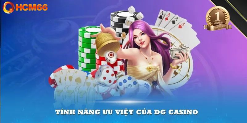 Ưu điểm của sảnh DG Casino